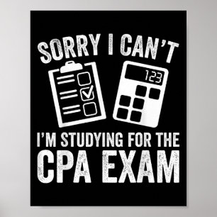 Ledsen kan inte Jag studerar för CPA-provet - CPA Poster