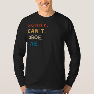 Ledsen Kan Inte Oboe Adjö Rolig T-Shirt för Oboe