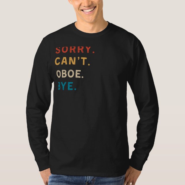 Ledsen Kan Inte Oboe Adjö | Rolig T-Shirt för Oboe (Framsida)