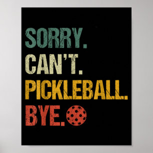 Ledsen kan inte pickleball hejdå pickleball-spelar poster
