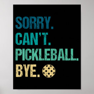 Ledsen kan inte pickleball hejdå pickleball-spelar poster