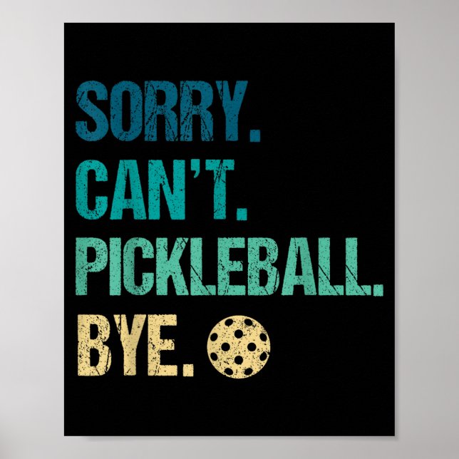 Ledsen kan inte pickleball hejdå pickleball-spelar poster (Framsidan)