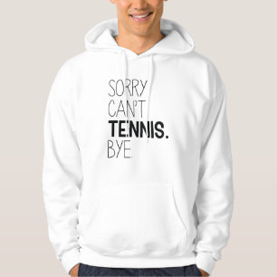 Ledsen Kan inte Tennis Adjö Hoodie