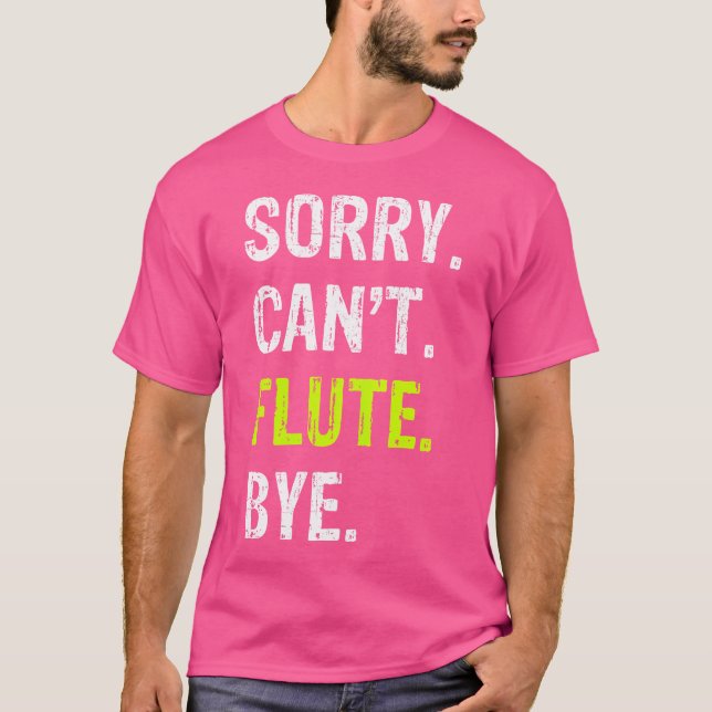 Ledsen. Kan'T. Flöjt. Adjö. T Shirt (Framsida)