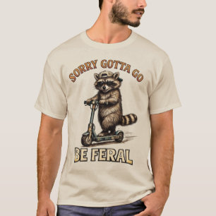 Ledsen Måste Gå Berusad Rolig Tvättbjörn på Skot T Shirt