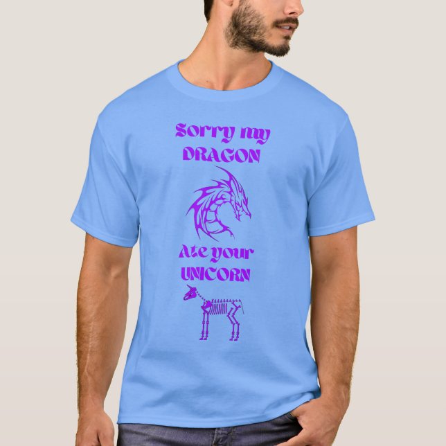 Ledsen min drake åt din enhörning lila blå t shirt (Framsida)