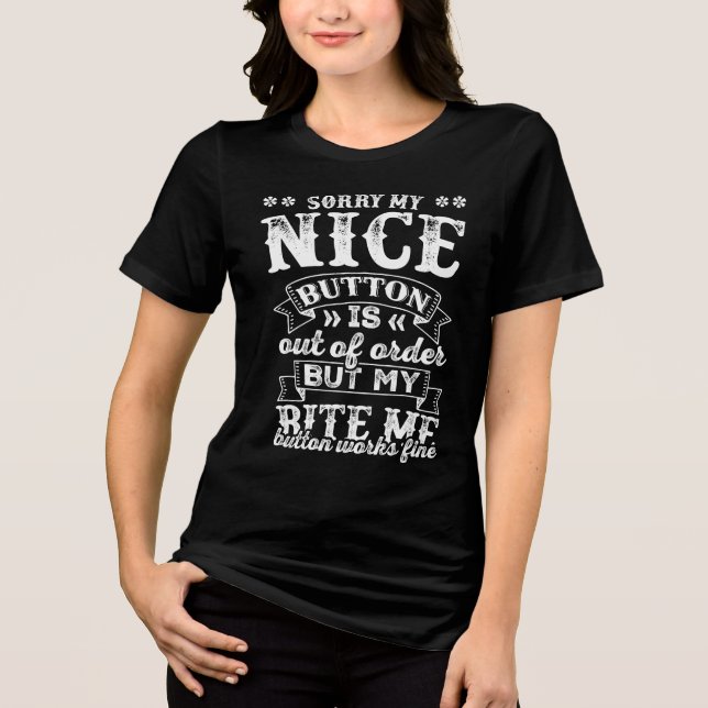 Ledsen Min Trevliga Knapp Är Ur Funktion Tee Shirt (Framsida)