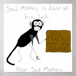 Ledsen Monkey är nere på hans Tur Poster