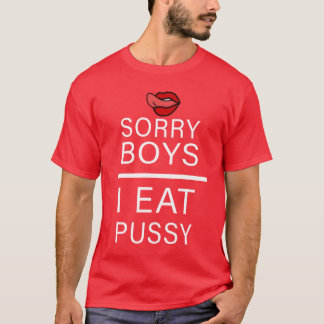 Ledsen pojkar jag äter Pussy HBTQ Coola läppar sli T Shirt