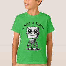 Ledsen Robot - jag behöver en omstart T Shirt