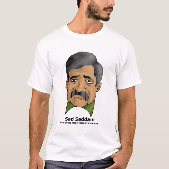 Ledsen Saddam Tshirt T Shirt (Framsida)