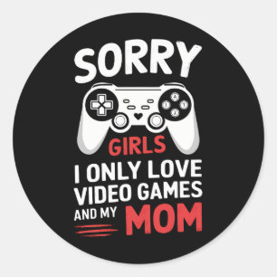 Ledsen tjejer jag älskar bara TV-spel och min mamm Runt Klistermärke