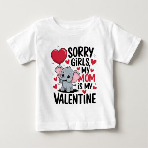 Ledsen tjejer min mamma är min valentin bebis t-sh t shirt