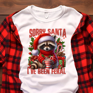 Ledsen Tomte, jag har varit vild Söt Tvättbjörn Ju T Shirt