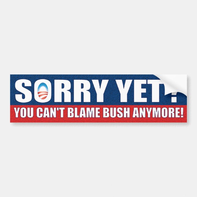 Ledset ännu? Du kan inte klandra Bush Anymore! Bildekal (Framsidan)