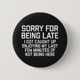 Ledset för att vara sent roligt citationstecken knapp