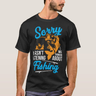 Ledset lyssnade jag inte, mig var tänkande om Fis T Shirt