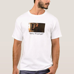 "Ledset, ska jag går precis! ", T-shirt