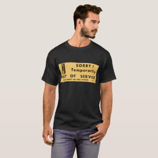 Ledset! Tillfälligt ut - av - tjänste- T-tröja T-shirt