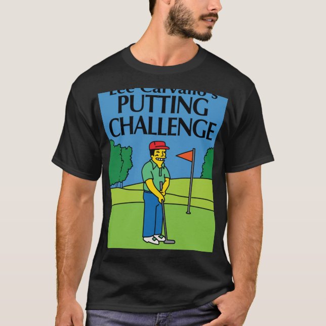 Lee Carvallos Putting Challenge funny T Shirt (Framsida)