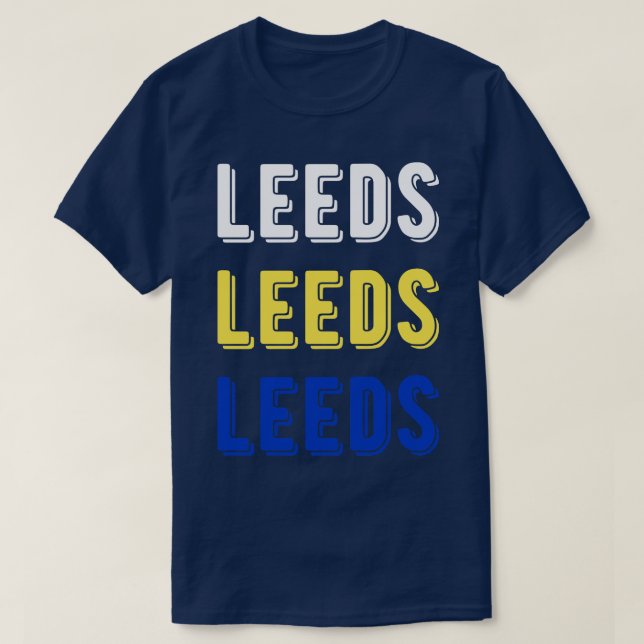 Leeds Leeds Leeds Leeds T Shirt (Design framsida)