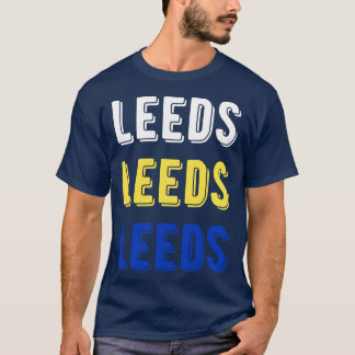 Leeds Leeds Leeds Leeds T Shirt