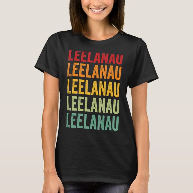 Leelanau County Michigan Rainbow Text Design T Shirt (Framsida)