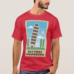 Leende Torn av Pisa but First Engineering T Shirt
