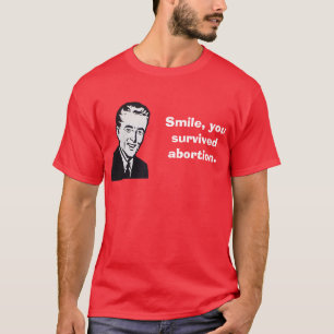 Leendet överlevde du abortion. t-shirt
