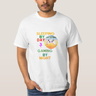Leeping by day Gaming by night T-Shirt