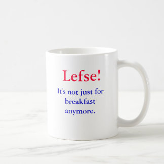 Lefse!  Den är inte precis för frukost anymore., Kaffemugg