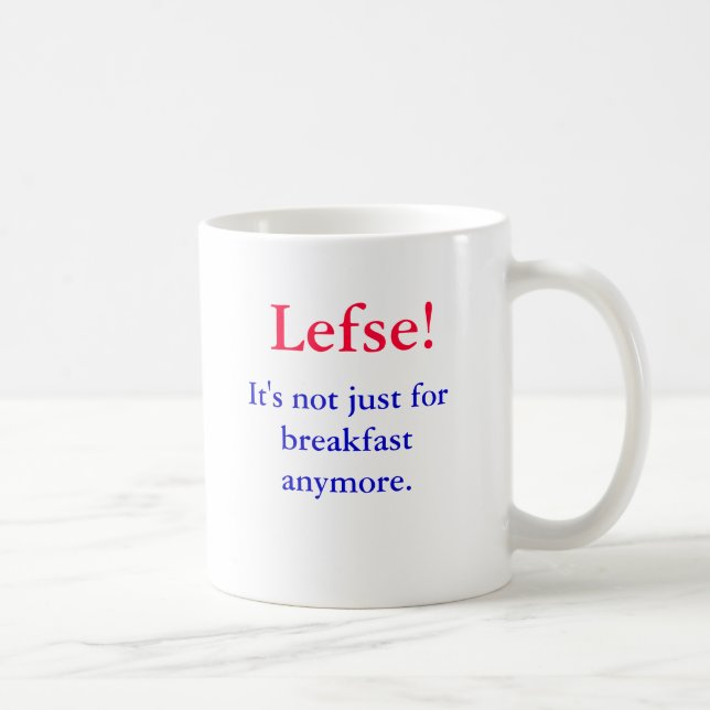 Lefse!  Den är inte precis för frukost anymore., Kaffemugg (Höger)