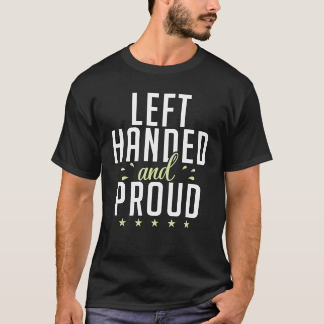Left Handed and Proud Lefty T Shirt (Framsida)