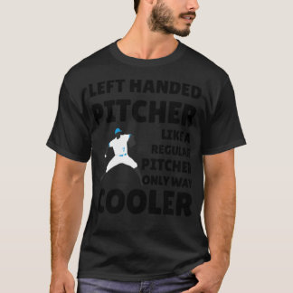 Left Handed Pitcher Gift Lefty Pitcher Baseball b T Shirt