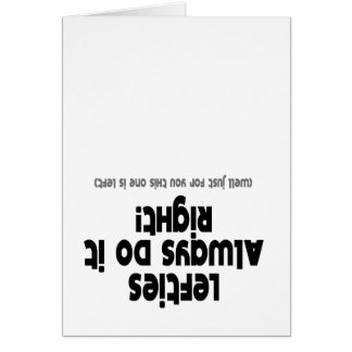 Lefties gör alltid det höger hälsningskort