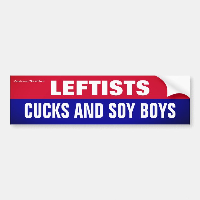 Leftister är Cus och soy Boys Bumper Sticker Bildekal (Framsidan)