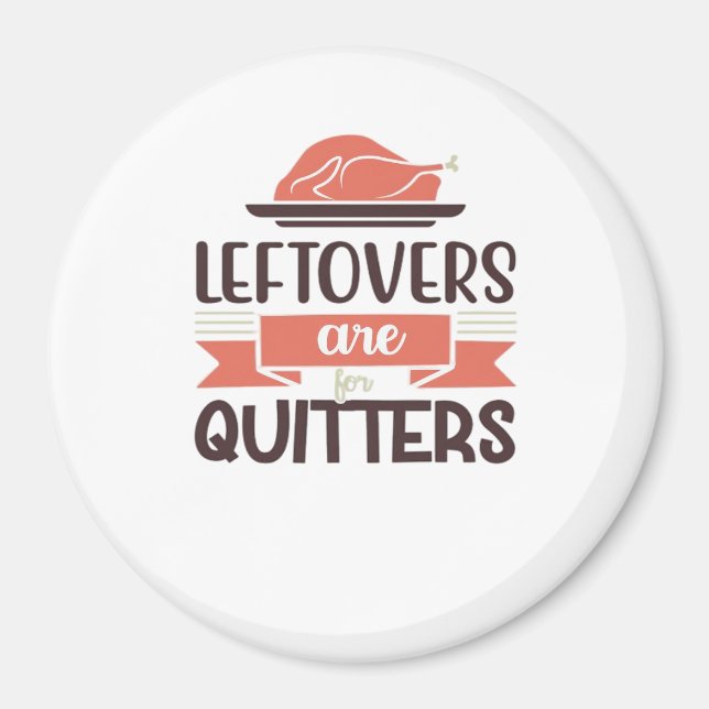 Leftovers är för citattecken, en Thanksgiving cito Magnet (Framsidan)
