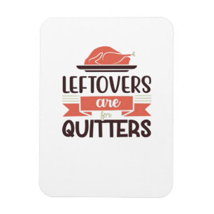 Leftovers är för citattecken, en Thanksgiving cito Magnet