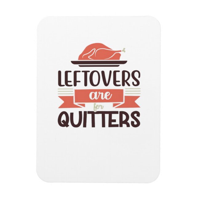 Leftovers är för citattecken, en Thanksgiving cito Magnet (Vertikal)