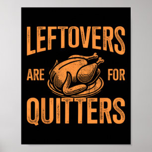 Leftovers är till för kvittrar Turkiet för Thanksg Poster