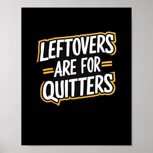 Leftovers är till för Quitters-fontcitat Thanksgiv Poster (Framsidan)