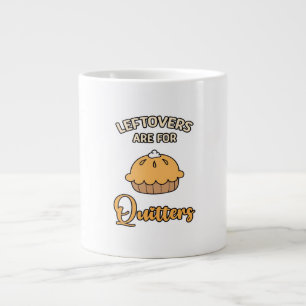 Leftovers är till för Quitters Funny Paj Thanksgiv Jumbo Mugg