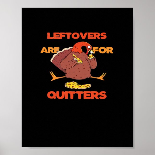 Leftovers är till för Quitters Funny Thanksgiving  Poster (Framsidan)