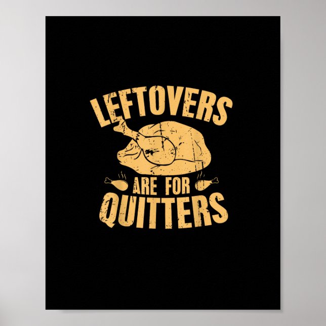 Leftovers är till för Quitters Funny Thanksgiving  Poster (Framsidan)