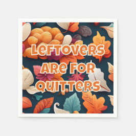 Leftovers är till för Quitters Pappersservett