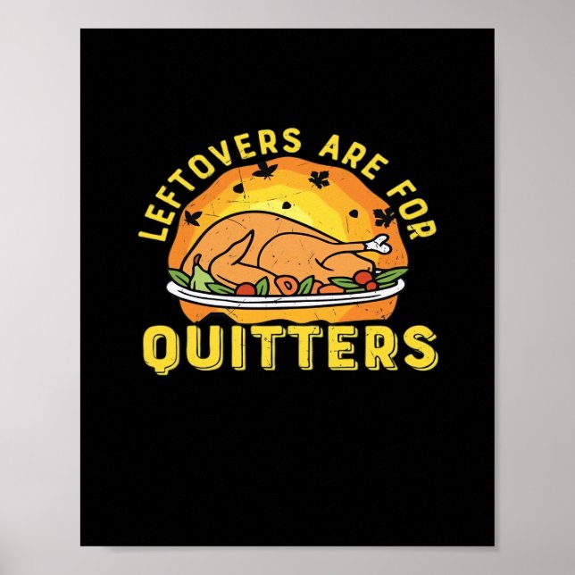 Leftovers är till kvartersdag Thanksgiving Dag Poster (Framsidan)