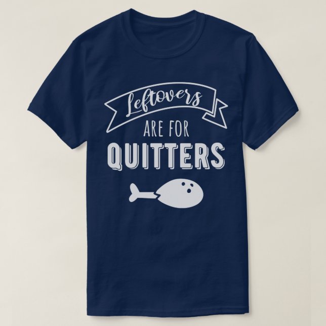 Leftovers är till kvartsparter I T Shirt (Design framsida)