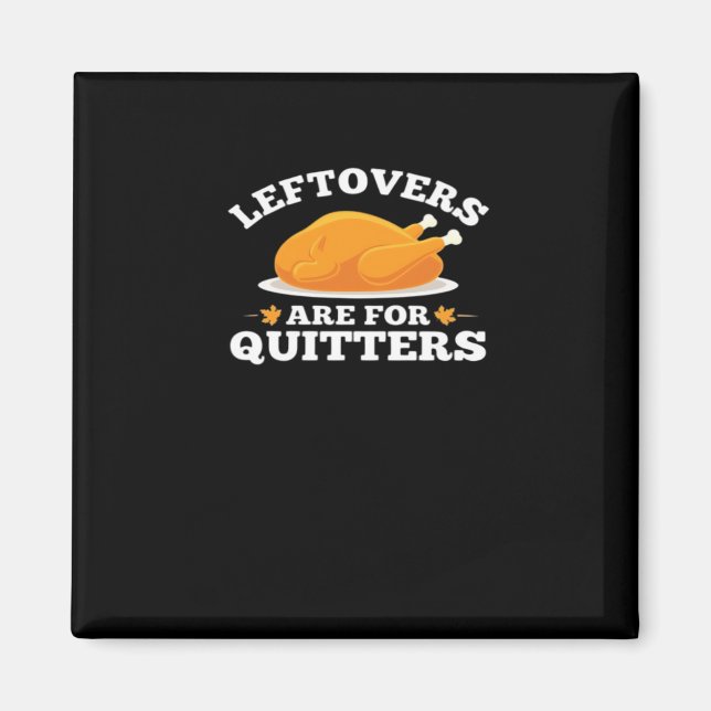 Leftovers är till kvartsparter, Thanksgiving Galen Magnet (Framsidan)