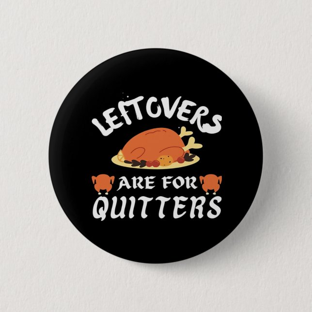 Leftovers är till Quitters Classic Funny Retro Knapp (Framsida)