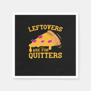 Leftovers är till Quitters Funny Pizza Thanksgiven Pappersservett